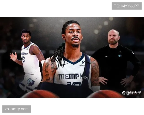 灰熊送走贝恩换四首轮 小贾伦杰克逊续约显重建决心